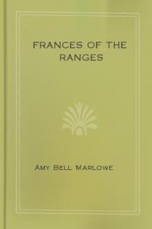 Frances of the Ranges by Amy Bell Marlowe