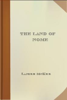 The Land of Nome by Lanier McKee