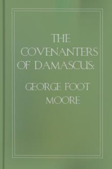 The Covenanters of Damascus; A Hitherto Unknown Jewish Sect by George Foot Moore