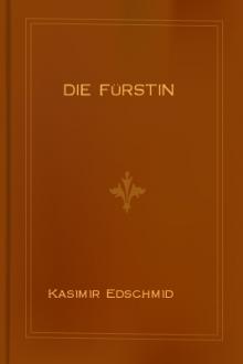 Die Fürstin by Kasimir Edschmid