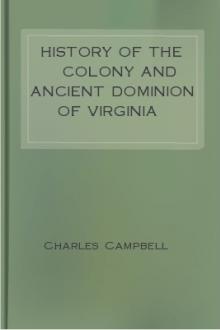 History of the Colony and Ancient Dominion of Virginia by Charles Campbell