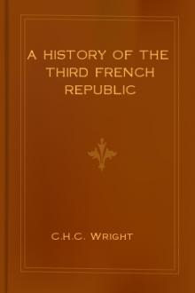 A History of the Third French Republic by Charles Henry Conrad Wright