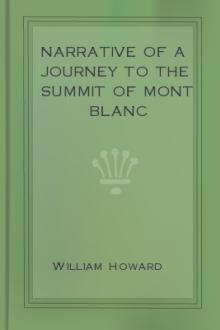 Narrative of a Journey to the Summit of Mont Blanc by William Howard