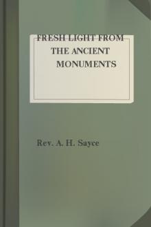 Fresh Light from the Ancient Monuments by Archibald Henry Sayce