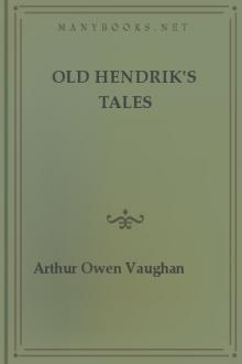 Old Hendrik's Tales by Arthur Owen Vaughan