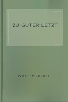 Zu Guter Letzt by Wilhelm Busch