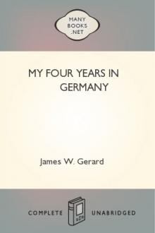 My Four Years in Germany  by James W. Gerard