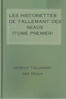 Les historiettes de Tallemant des Réaux (Tome Premier) by Gédéon Tallemant des Réaux