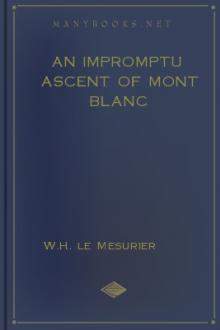 An Impromptu Ascent of Mont Blanc by W. H. le Mesurier