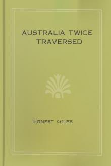 Australia Twice Traversed by Ernest Giles