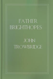 Father Brighthopes by John Townsend Trowbridge