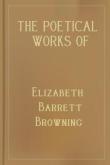 The Poetical Works of Elizabeth Barrett Browning, Volume II by Elizabeth Barrett Browning