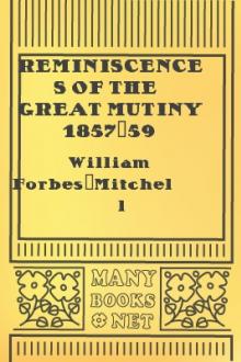 Reminiscences of the Great Mutiny 1857-59 by William Forbes-Mitchell