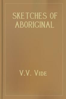 Sketches of Aboriginal Life by V. V. Vide