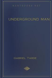 Underground Man by Gabriel de Tarde