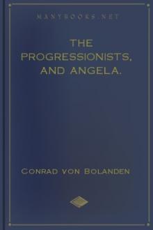 The Progressionists, and Angela. by Conrad von Bolanden