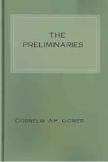 The Preliminaries by Cornelia A. P. Comer