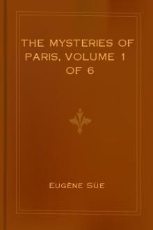 The Mysteries of Paris, Volume 1 of 6 by Eugène Süe