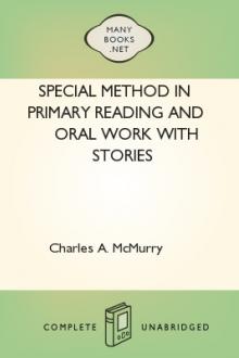 Special Method in Primary Reading and Oral Work with Stories by Charles A. McMurry