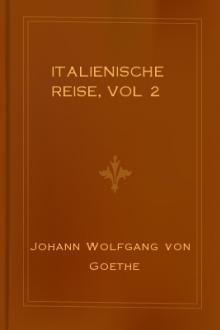 Italienische Reise, vol 2  by Johann Wolfgang von Goethe