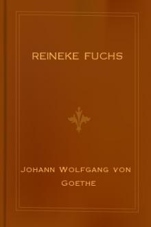 Reineke Fuchs  by Johann Wolfgang von Goethe