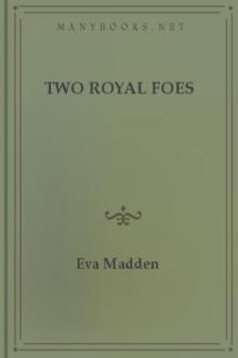 Two Royal Foes by Eva Annie Madden