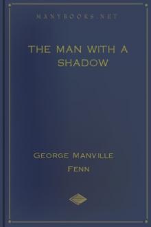 The Man with a Shadow by George Manville Fenn