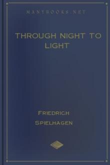 Through Night to Light by Friedrich Spielhagen