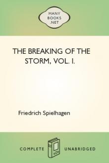 The Breaking of the Storm, Vol. I. by Friedrich Spielhagen