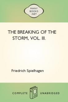 The Breaking of the Storm, Vol. III. by Friedrich Spielhagen