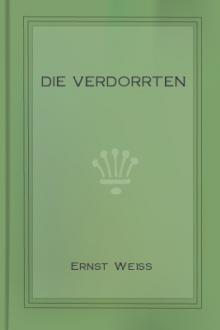 Die Verdorrten by Ernst Weiß