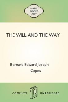 The Will and The Way by Bernard Edward Joseph Capes
