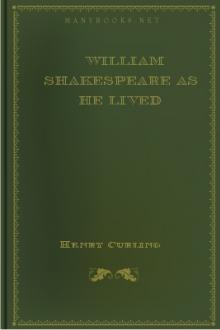 William Shakespeare as he lived by Henry Curling