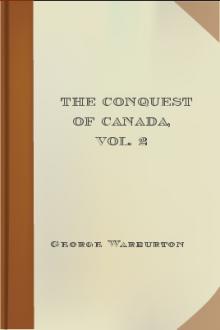 The Conquest of Canada, Vol. 2 by George Warburton