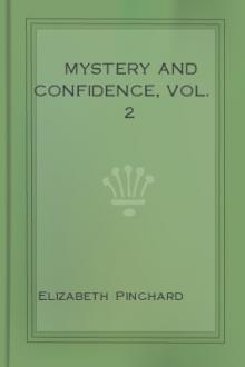 Mystery and Confidence, Vol. 2 by Elizabeth Sibthorpe Pinchard