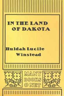 In the Land of Dakota by Huldah Lucile Winstead