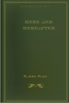 Here and Hereafter by Barry Pain