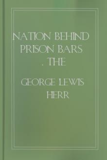 The Nation Behind Prison Bars by George Lewis Herr
