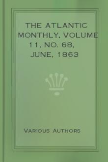 The Atlantic Monthly, Volume 11, No. 68, June, 1863 by Various