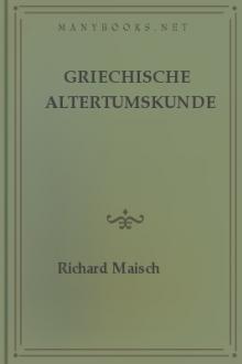 Griechische Altertumskunde by Richard Maisch
