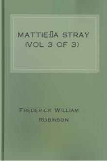 Mattie:—A Stray (Vol 3 of 3)  by Frederick William Robinson