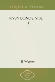 Riven Bonds. Vol. I. by E. Werner