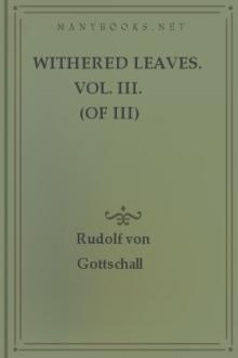 Withered Leaves. Vol. III.(of III) by Rudolf von Gottschall