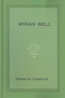 Myra's Well  by George Francis Dawson