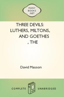 The Three Devils: Luther's, Milton's, and Goethe's by David Masson