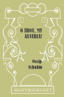 O Thou, My Austria! by Ossip Schubin
