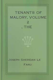 The Tenants of Malory, Volume 2 by Joseph Sheridan Le Fanu