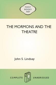 The Mormons and the Theatre by John S. Lindsay