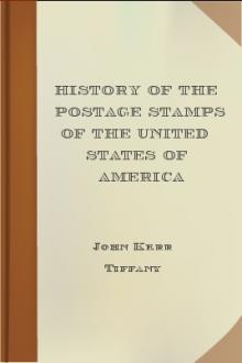 History of the Postage Stamps of the United States of America by John Kerr Tiffany