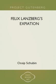 Felix Lanzberg's Expiation by Ossip Schubin